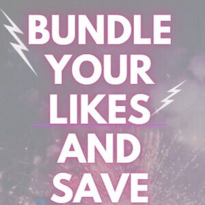 Bundle Your Likes And Save!!
